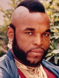 Mister T.